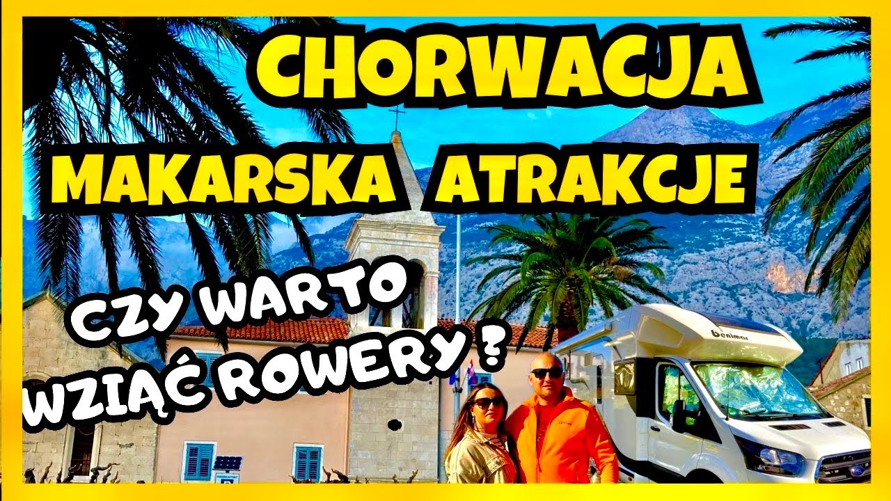 CHORACJA KAMPEREM * MAKARSKA ATRAKCJE # 8@KamperWeek