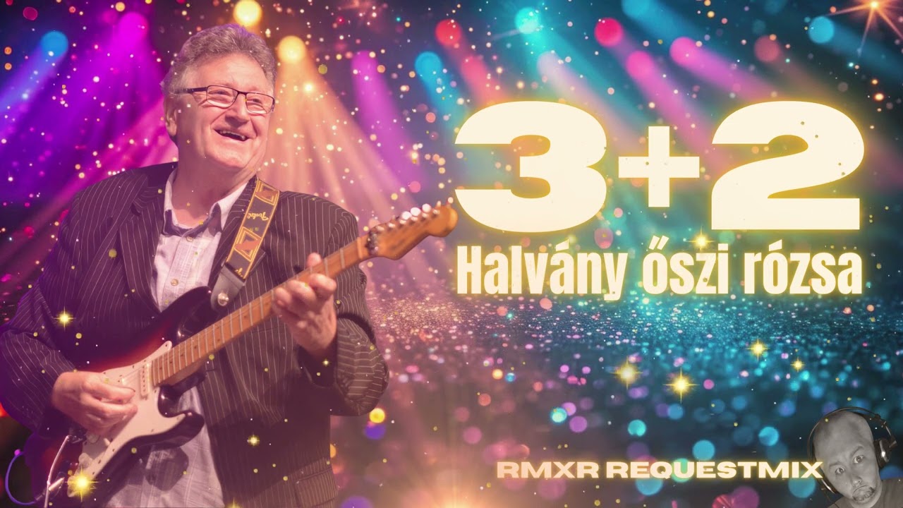 3+2 - HALV&Aacute;NY ŐSZI R&Oacute;ZSA (RMXR REQUESTMIX) ***K&Eacute;R&Eacute;SRE K&Eacute;SZ&Uuml;LT***