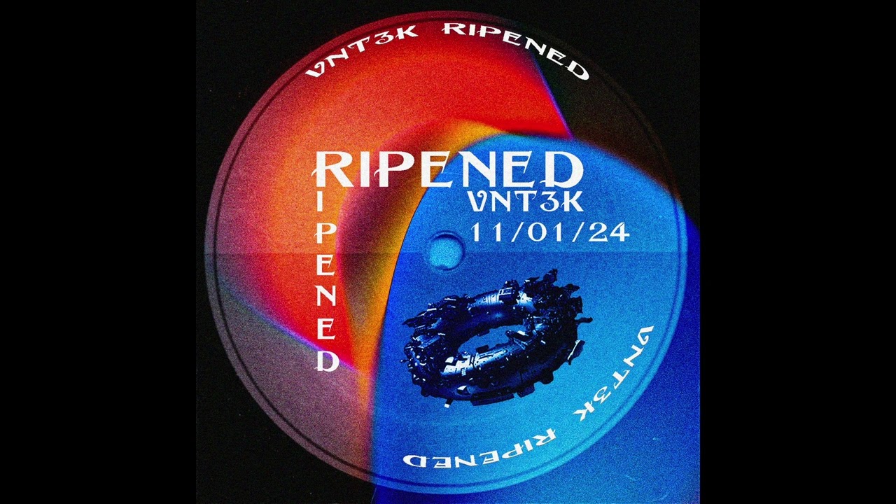 VNT3K - Ripened (Official Mix)