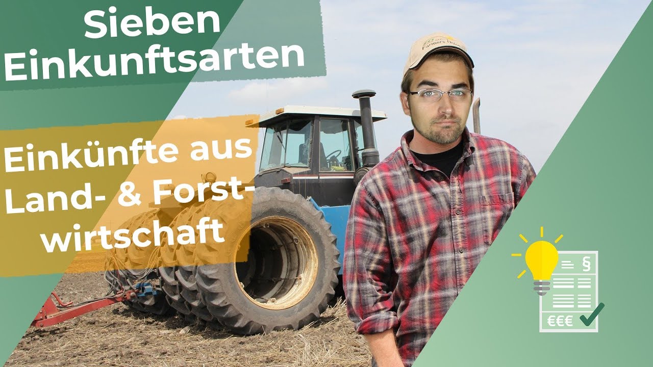 Einkünfte aus Land- & Forstwirtschaft - Was du wissen musst!