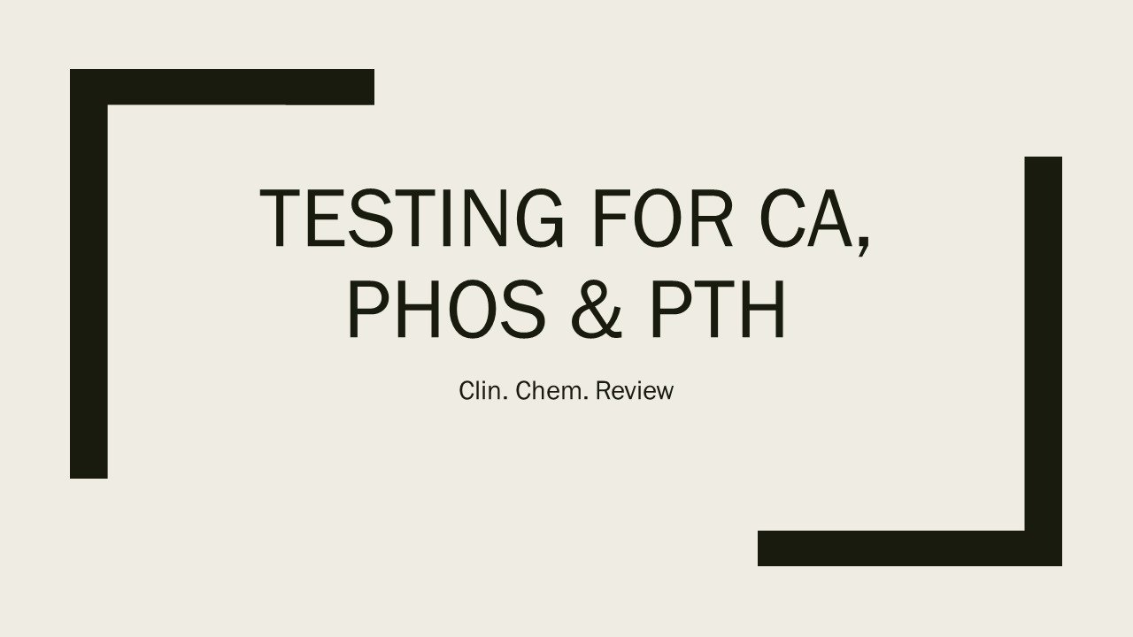 Testing for Calcium, Phosphate and Parathyroid Hormone - clinical chem lab tests review