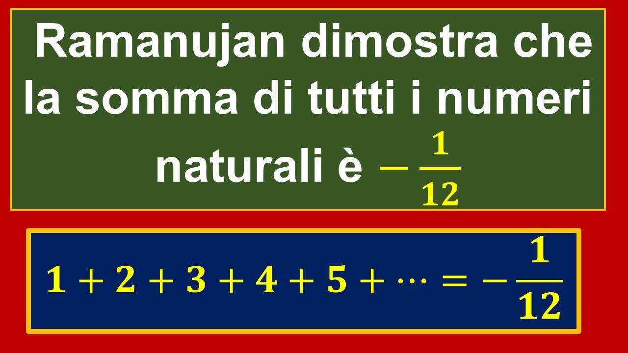 Ramanujan e la somma di tutti i numeri naturali