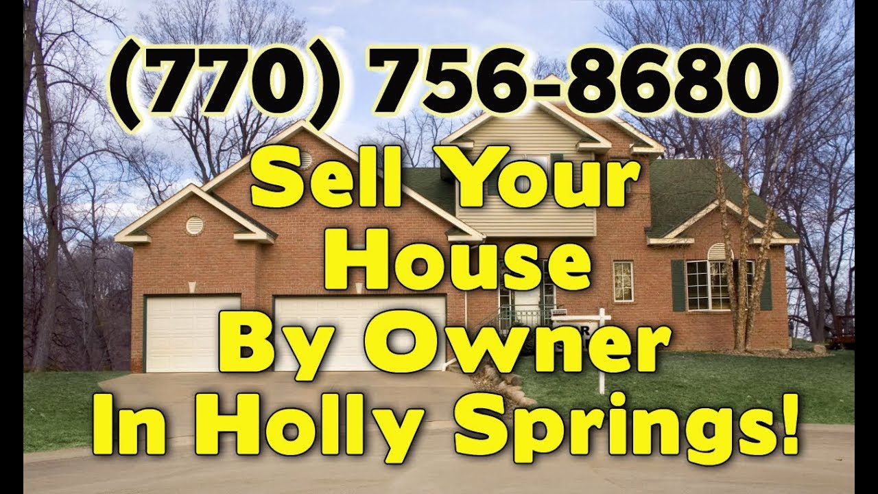 How To Sell Your House By Owner Without A Realtor In Holly Springs
