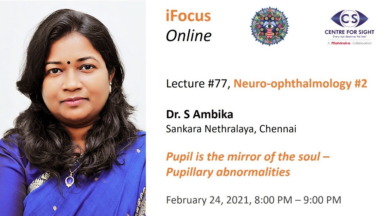 iFocus Online Session #77,  Pupillary Abnormalities by Dr S Ambika