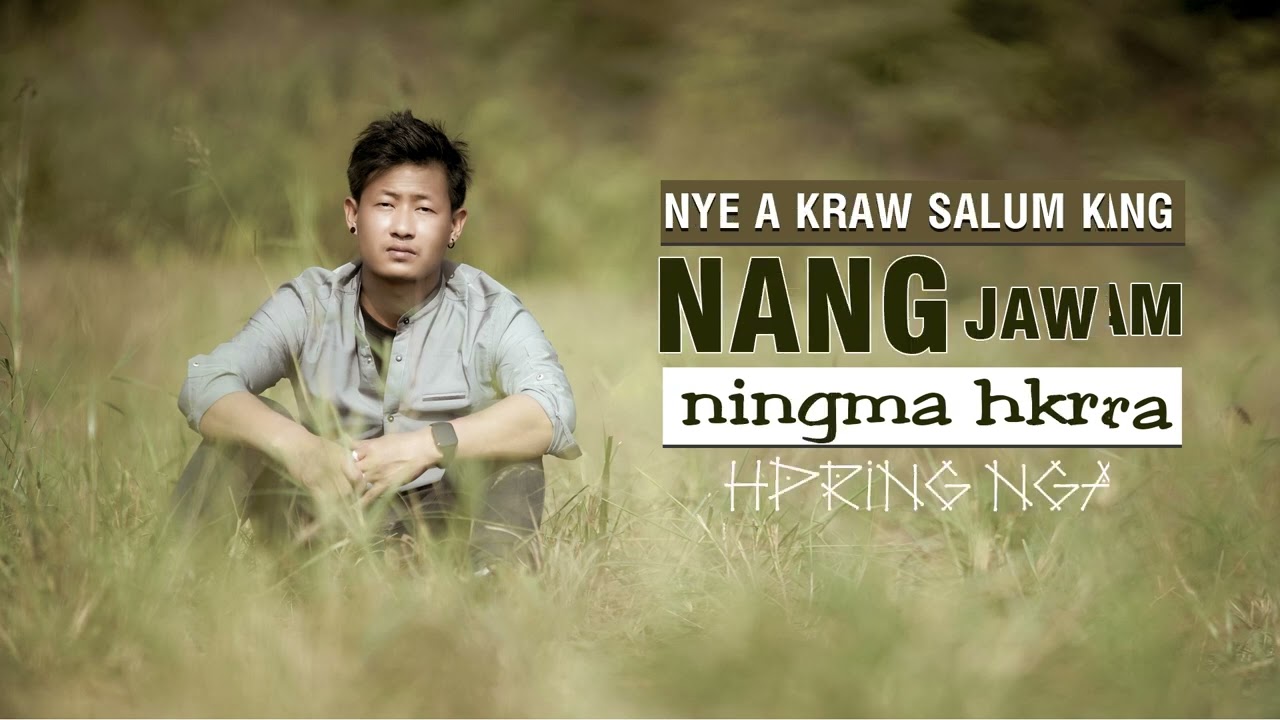 Moi Na Zawn... Ka/Hkawn- G. Ah Doi. ...Photo/Edit - Naw Awng Top Jade Phakant
