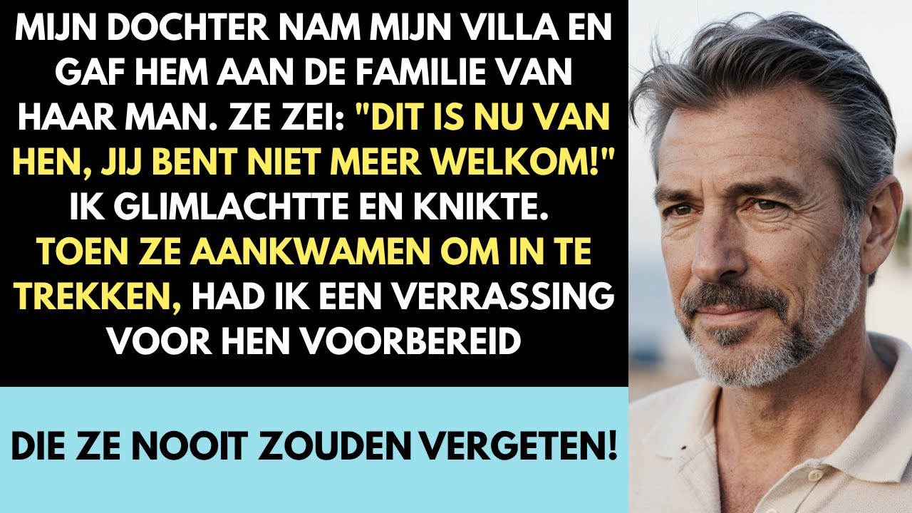 Mijn dochter nam mijn villa en gaf die aan de familie van haar man. Ze zei: “Het is nu van hen…”