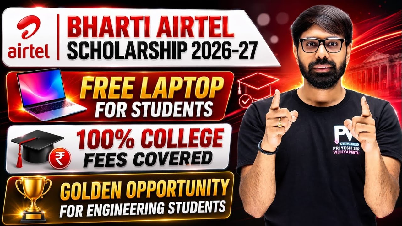 FREE LAPTOP FOR STUDENTS 🔥 100% COLLEGE FEES COVERED 😱 BHARTI AIRTEL SCHOLARSHIP 2026-27 ✅