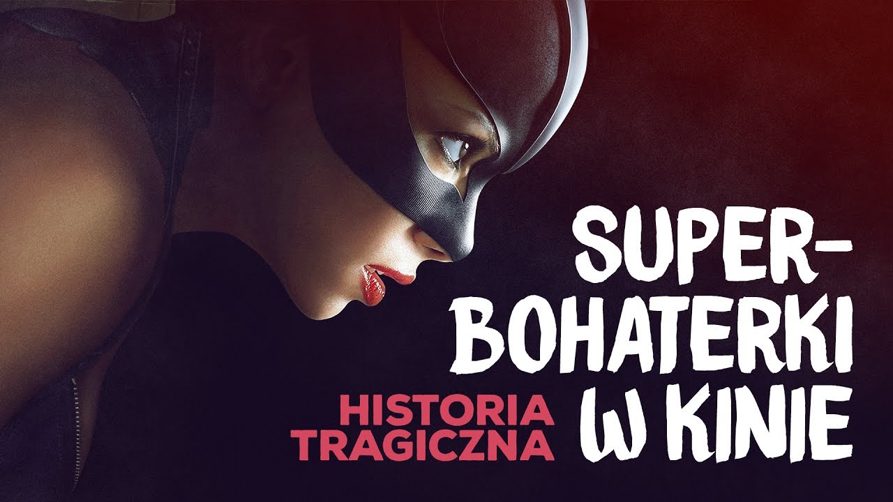 Superbohaterki w kinie - historia tragiczna czyli dlaczego potrzebujemy sukcesu Wonder Woman