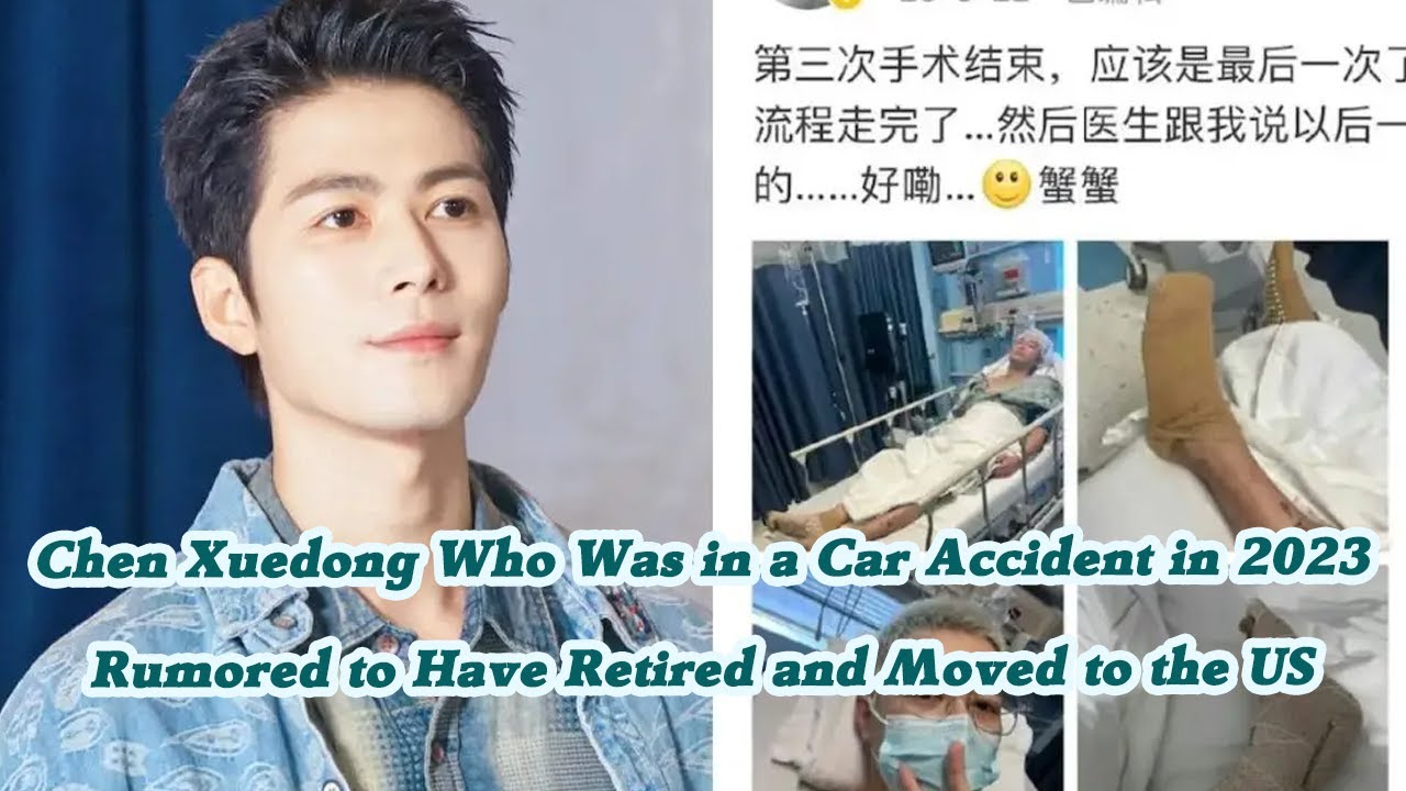 Chen Xuedong Who Was in a Car Accident in 2023 Rumored to Have Retired and Moved to the US