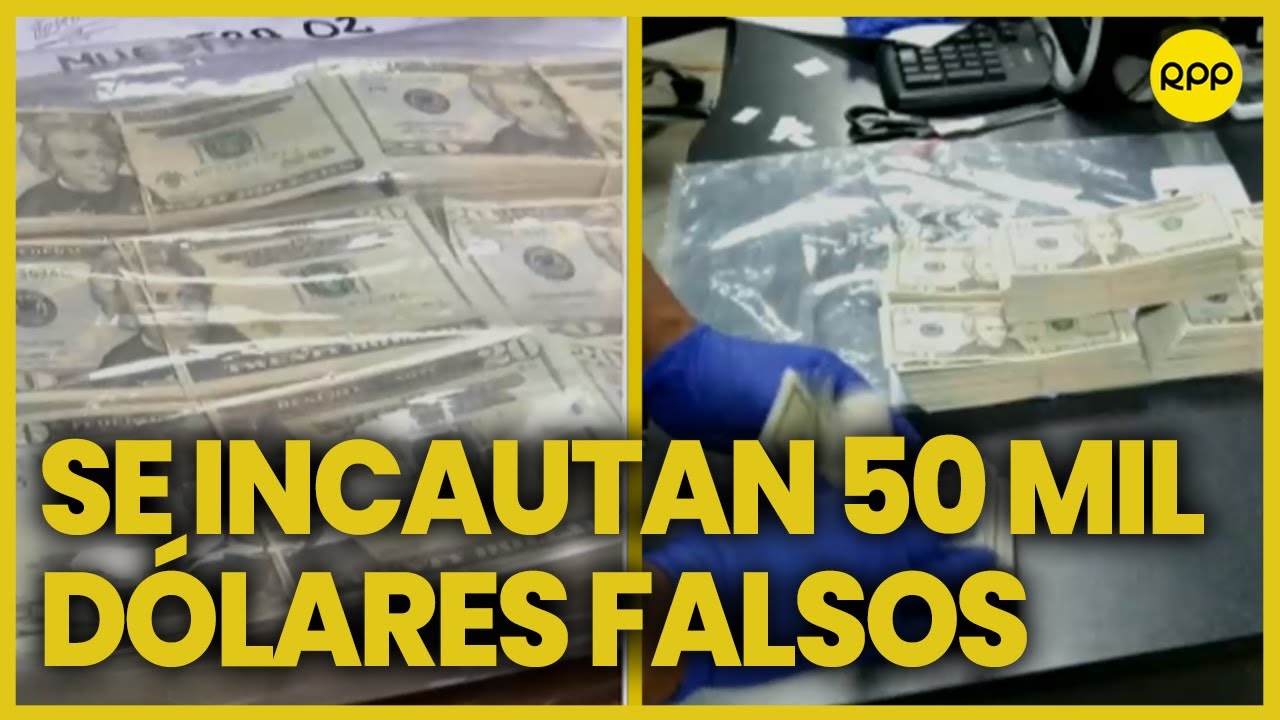 Desarticulan organización criminal dedicada a falsificación de dólares en Perú