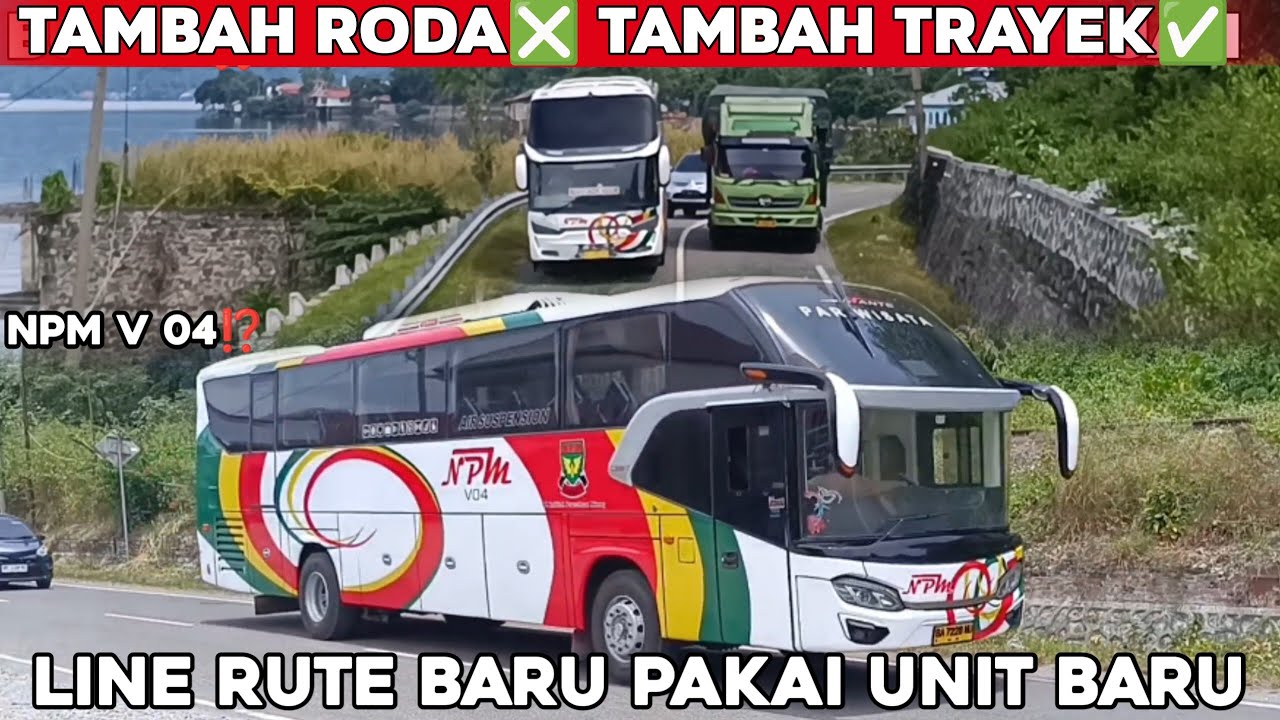 MAKIN PANAS‼️NPM KEMBALI BUKA RUTE BARU TAMBAH RODA❎TAMBAH RUTE✅