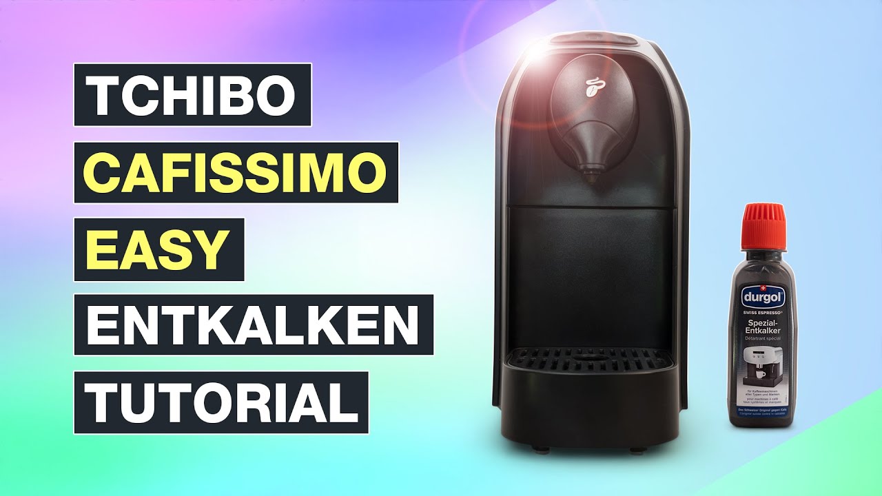 TCHIBO Cafissimo EASY entkalken - SO machst du es richtig - Testventure