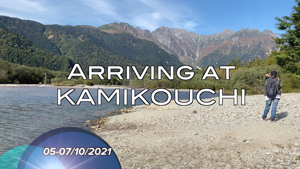 Arriving at Kamikouchi : Kamikouchi Tour Pt.1