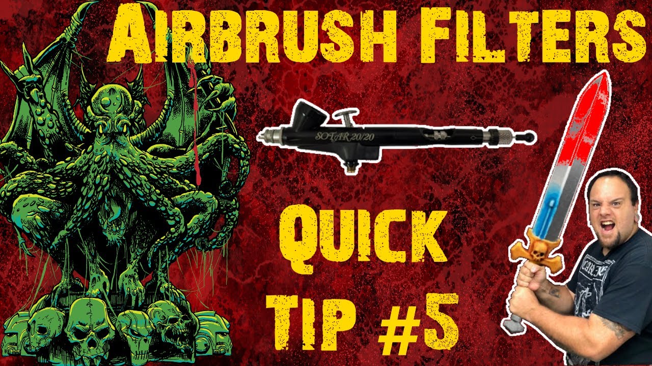 Quick Tip 5:  Airbrush Filtering for Miniature Painting