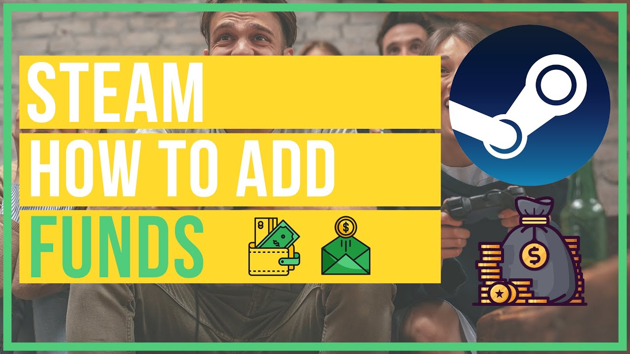 How To Add Money To Your Steam Account