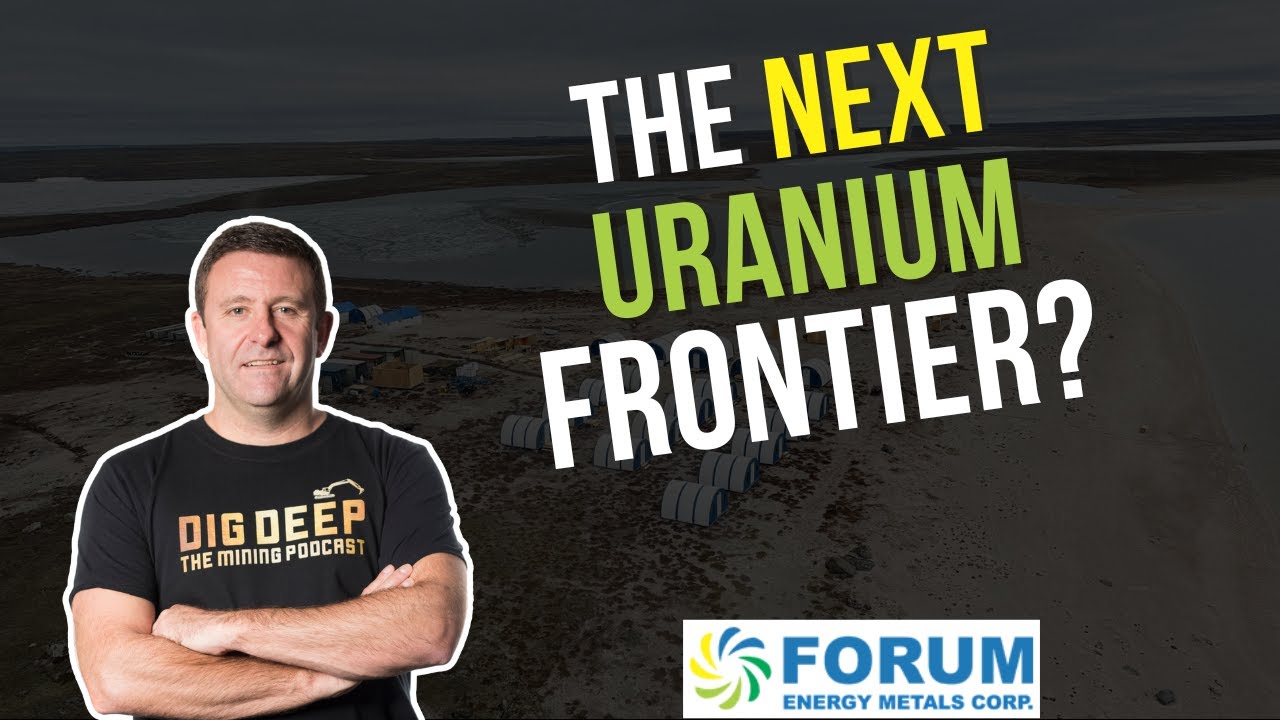 Is the Thelon Basin the Next Big Uranium District? Insights from Forum Energy Metals