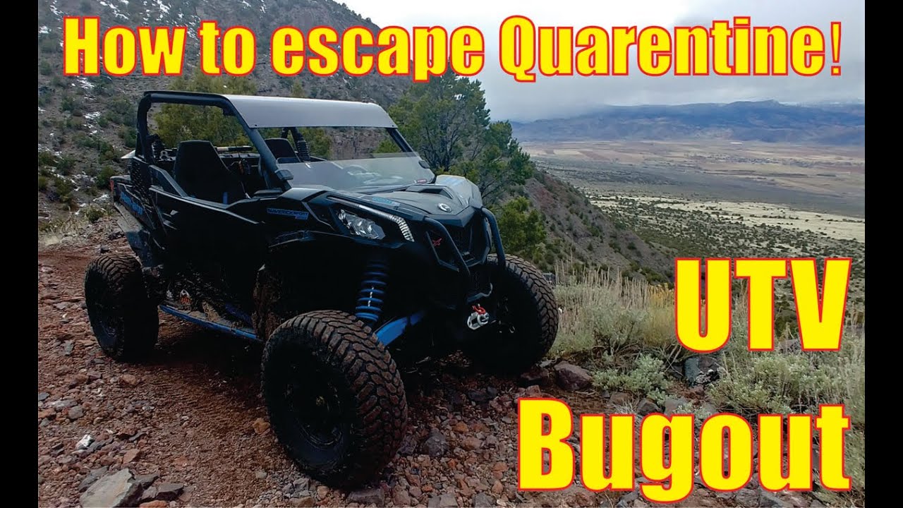 UTV, bug out , quarantine, How to escape the virus!