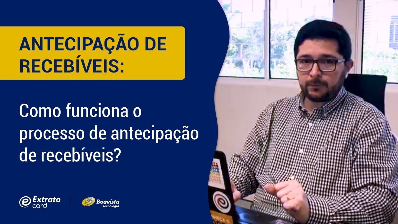 Como funciona o processo de antecipa&ccedil;&atilde;o de receb&iacute;veis?