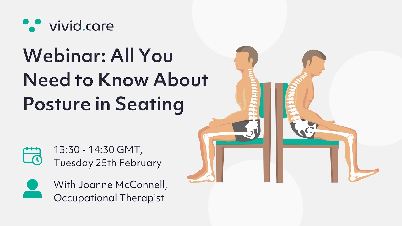 Webinar: All You Need to Know About Posture in Seating