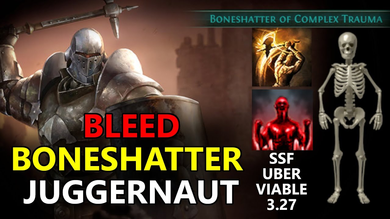 Bleed Boneshatter Juggernaut od Soul1027 - od zera do SSF Ubera | POE 3.27