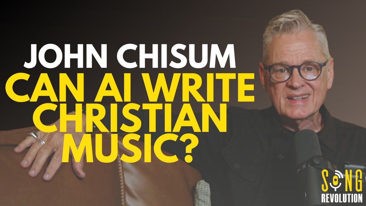 JOHN CHISUM: Can AI Write Christian Music?