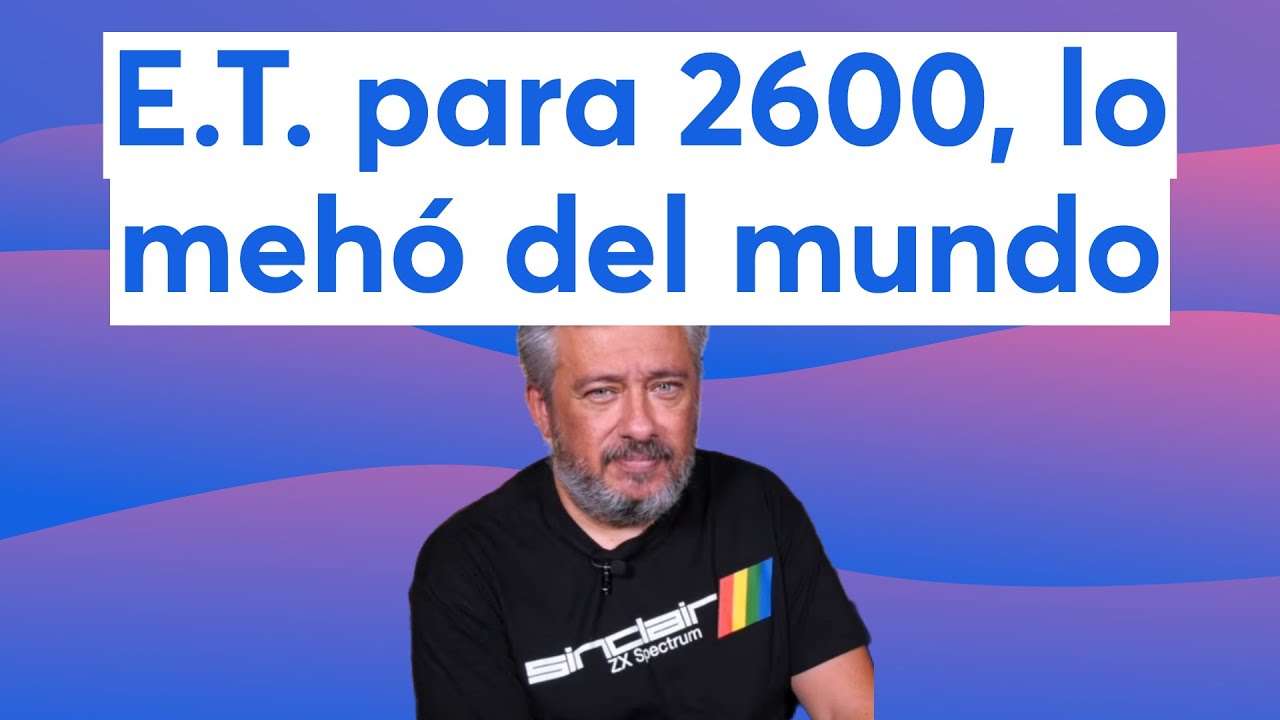 E.T. para 2600, lo mehó del mundo