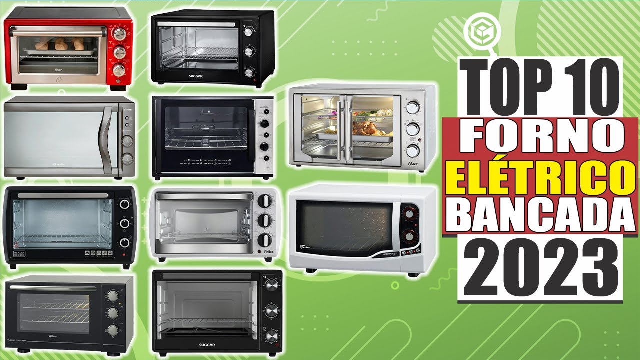 10 MELHORES FORNOS ELÉTRICOS DE BANCADA EM 2023