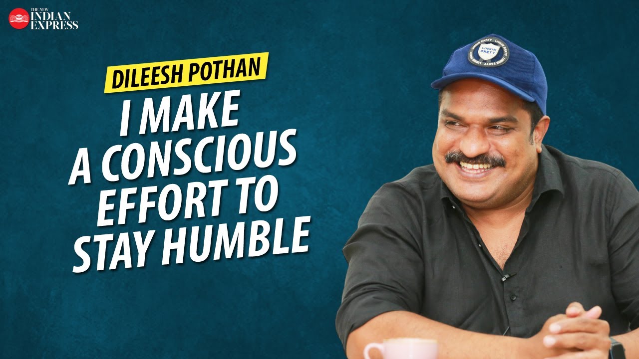 'I prepare myself for failures too' - Dileesh Pothan | Interview | TNIE Kerala