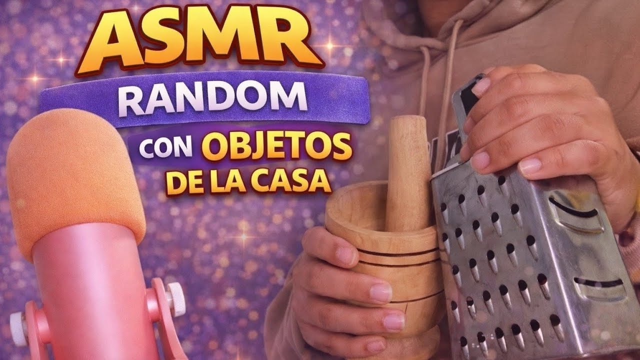 ASMR para Dormir Random con objetos de la casa