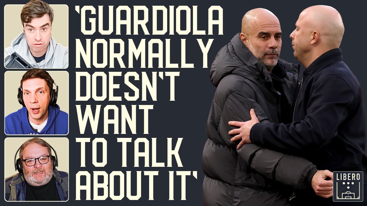Slot And Guardiola: End Game? | Libero 095