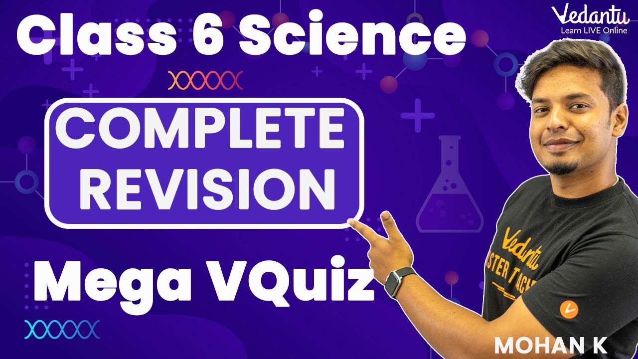 Class 6 Science Complete Revision | Mega Live VQuiz | @Vedantu6-8
