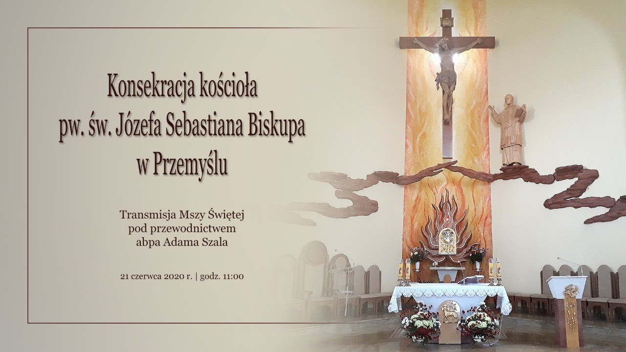Konsekracja kościoła pw.  Świętego Józefa Sebastiana Biskupa w Przemyślu