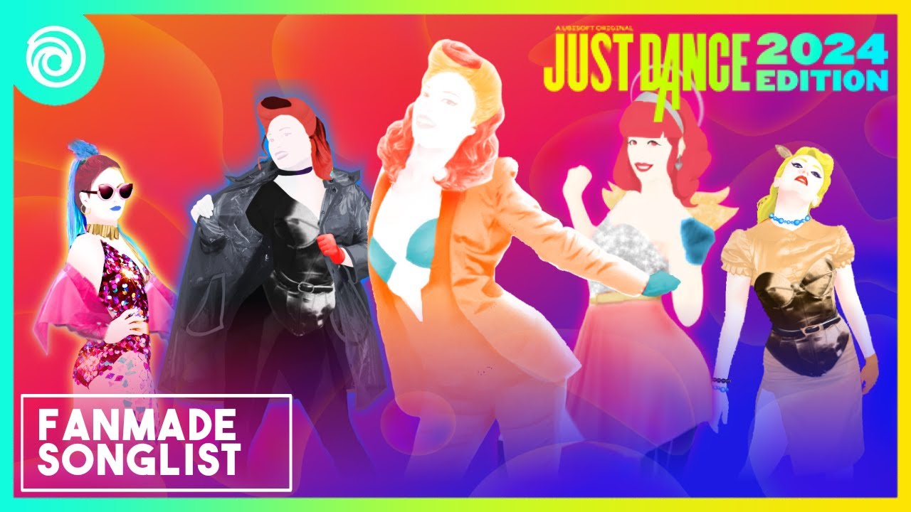 Just Dance 2024 Edition: Fanmade Songlist