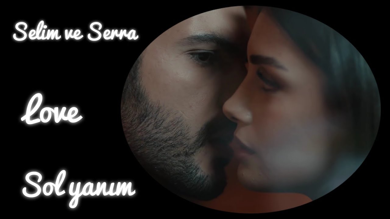 Selim ve Serra      || Fire on fire