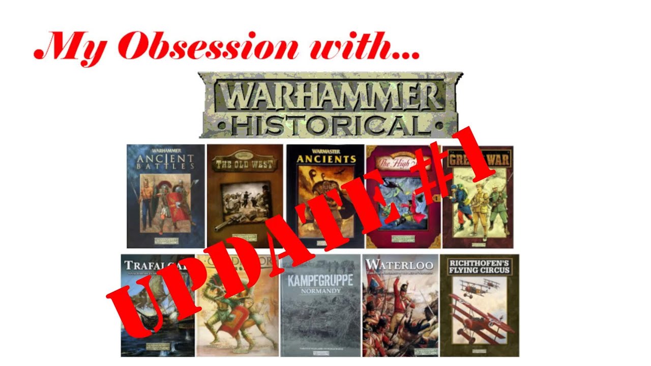 Warhammer Historical Obsession Update #1