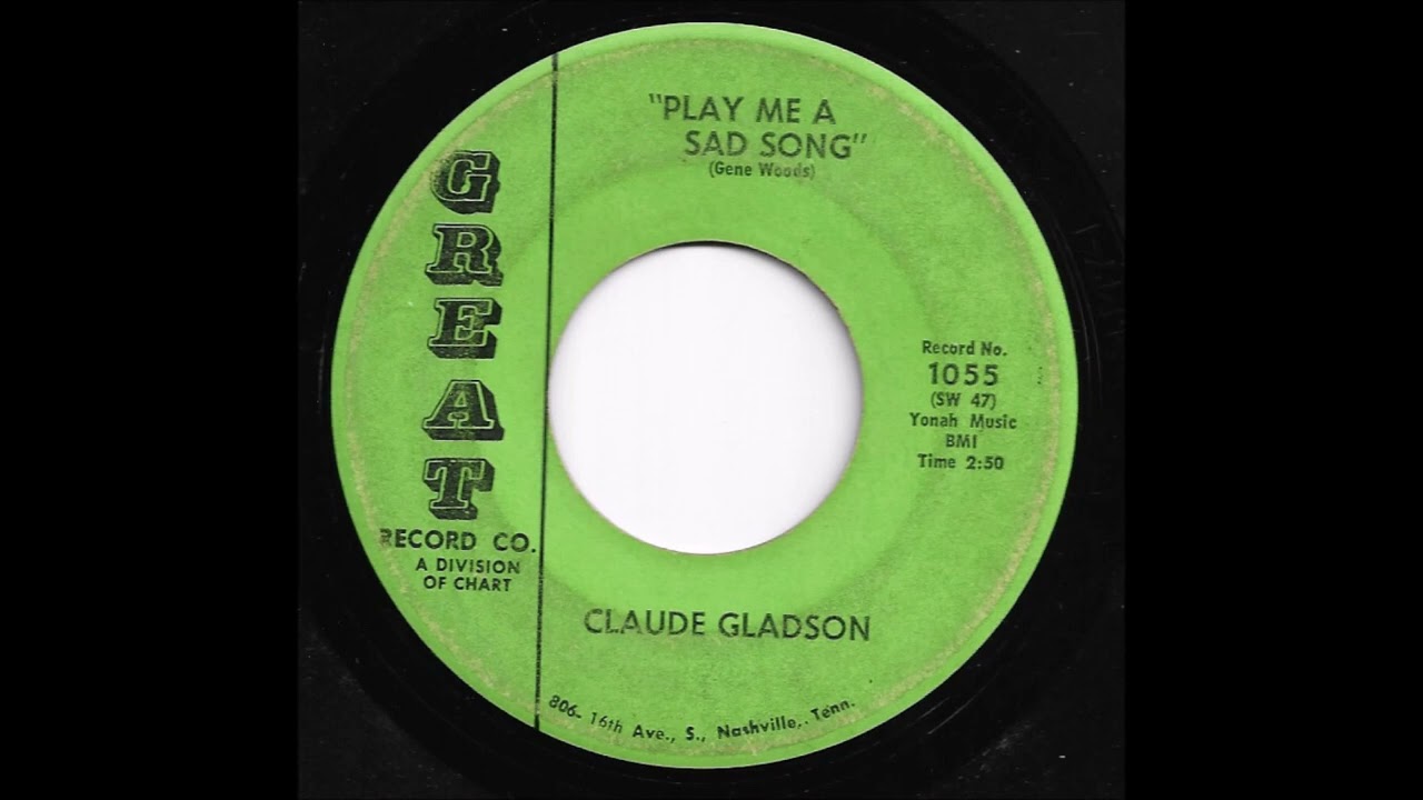 Claude Gladson - Play Me A Sad Song