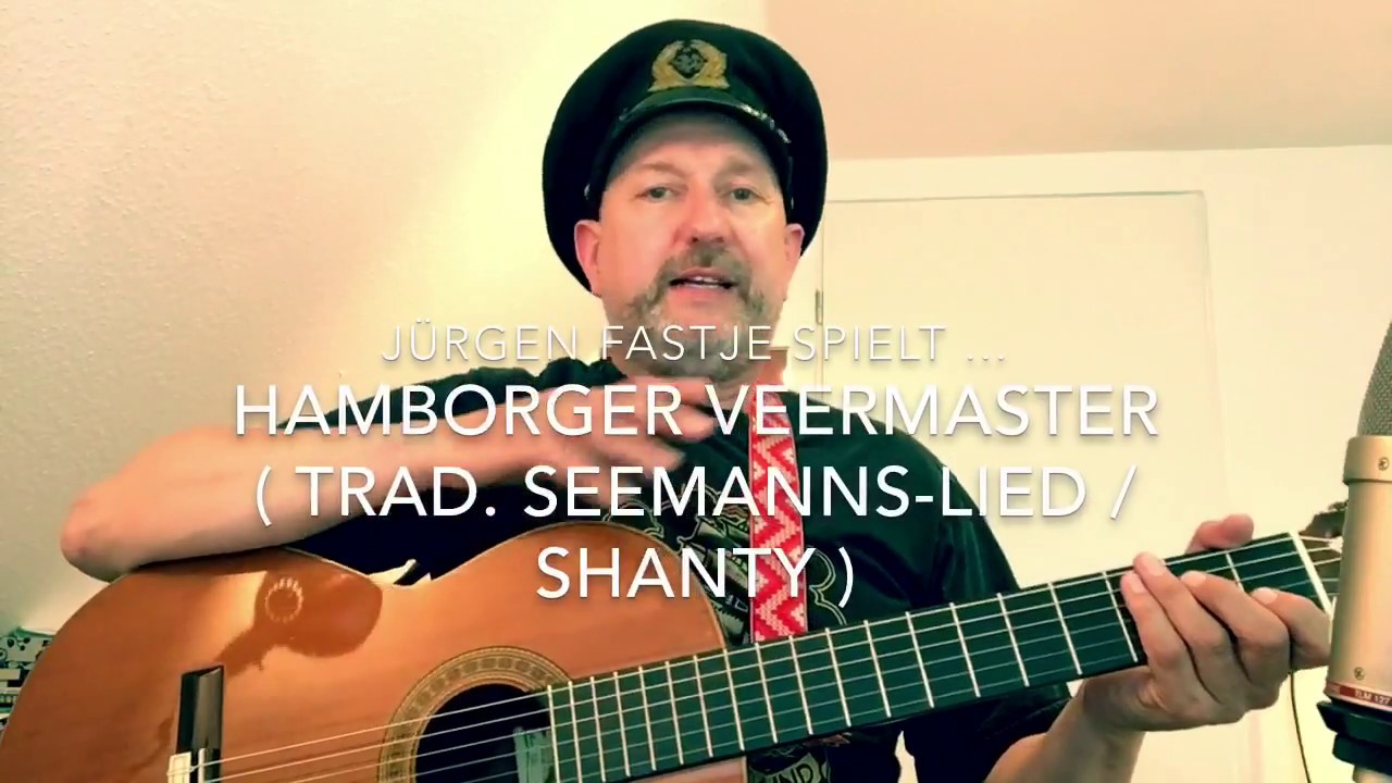 Hamborger Veermaster ( Trad. Seemanns-Lied / Shanty ), hier gespielt von Jürgen Fastje !