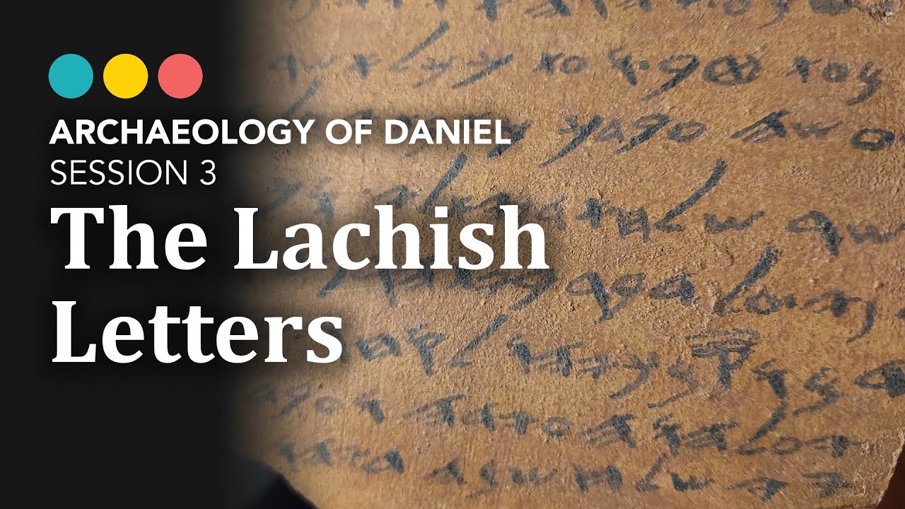 Lachish Letters & Babylonian conquests: is the Bible account accurate? Archaeology of Daniel 4/7