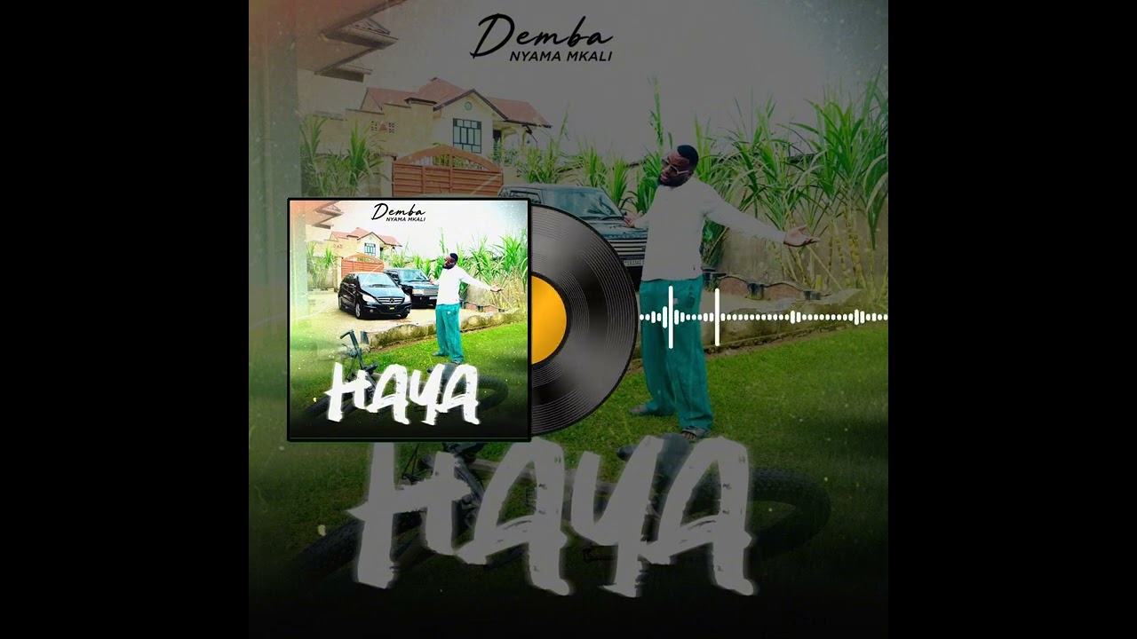 Demba Nyama Mkali - Haya