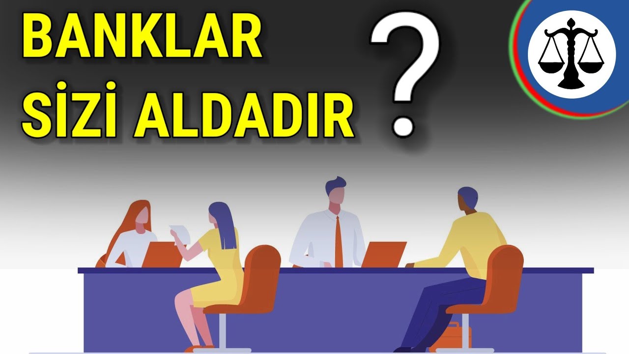 Problemli kredit borcu olanlar izləsin. Banklar sizi aldadır?