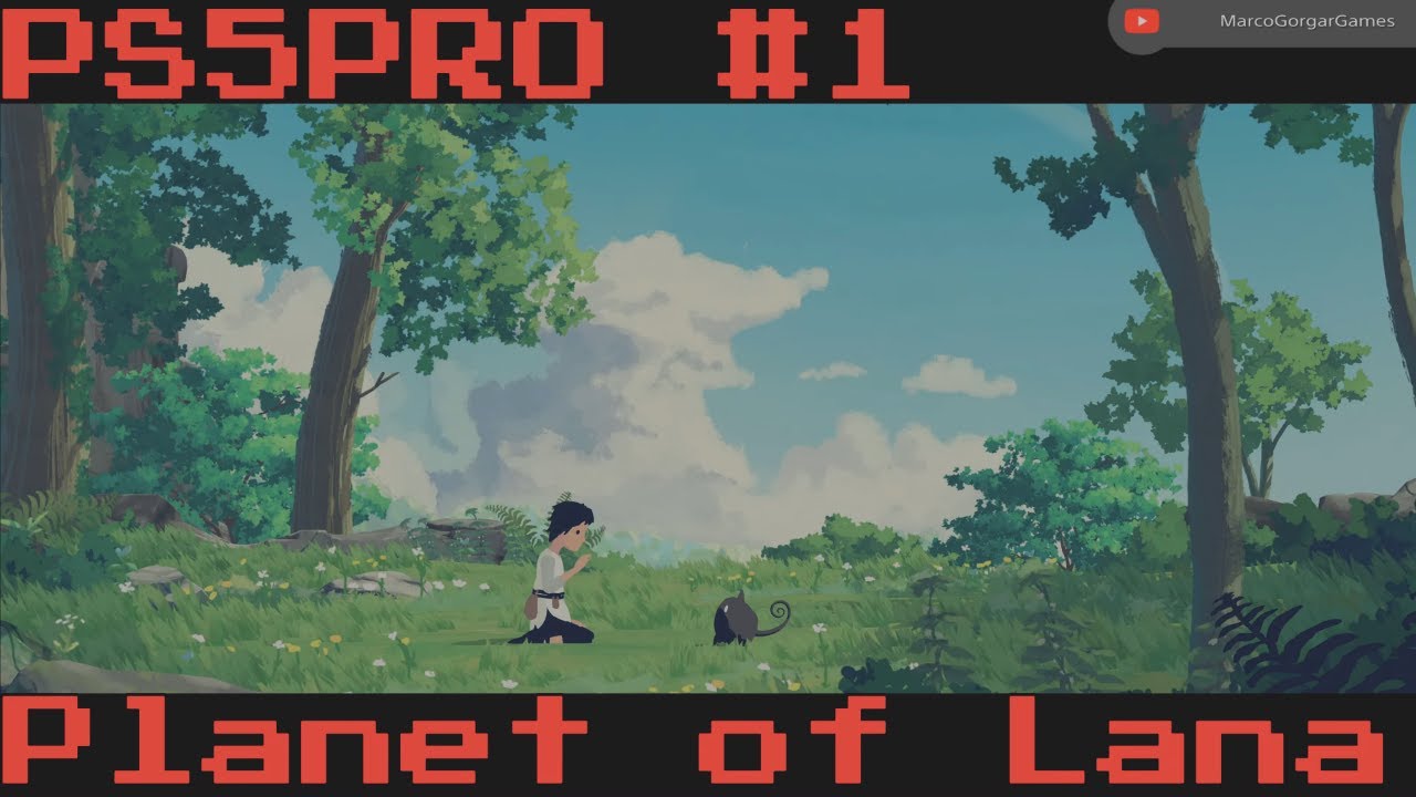Planet of Lana #1- Aliens ou robôs? E criaturinhas. Mui amigo, mui gatinho. PS5 PRO