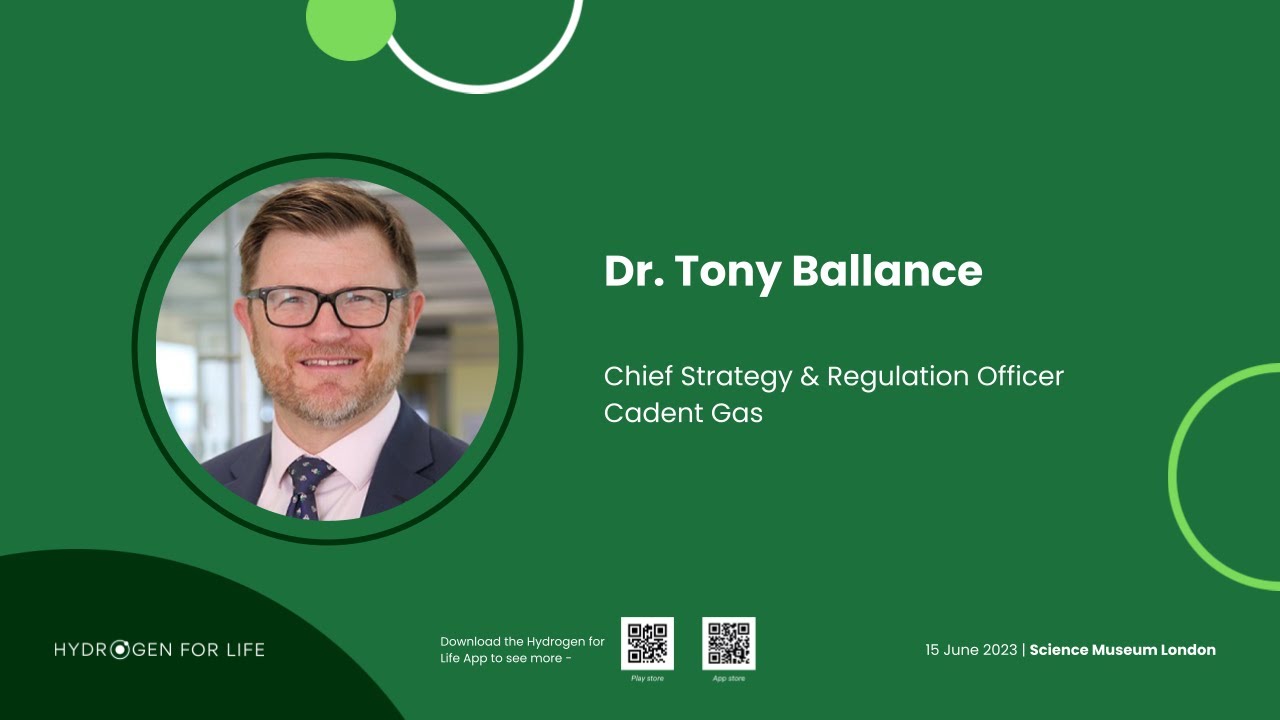 Hydrogen For Life Summit Day 2 - Dr Tony Ballance, Chief Strategy & Regulation Officer, Cadent Gas