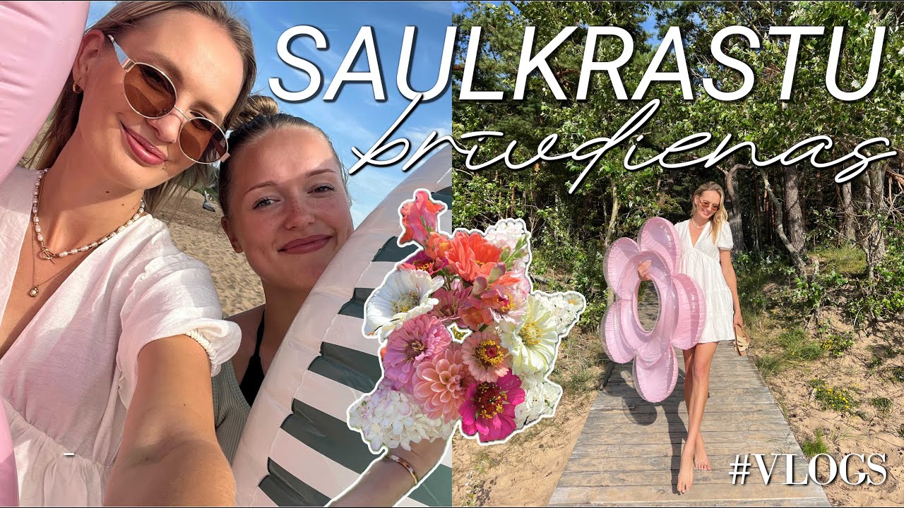 Meiteņu atvaļinājums Saulkrastu vasarnīcā ☀️ | VLOGS