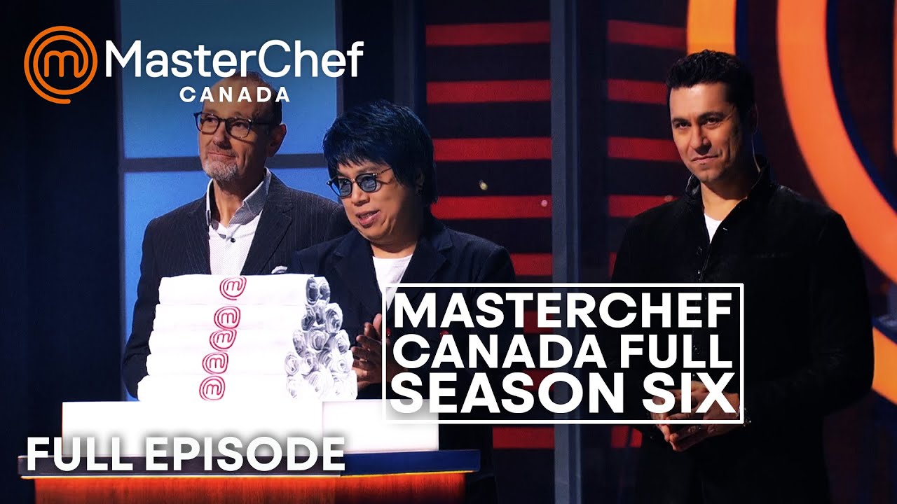 MasterChef Canada Season 6 | Full Season | MasterChef World | Part 1