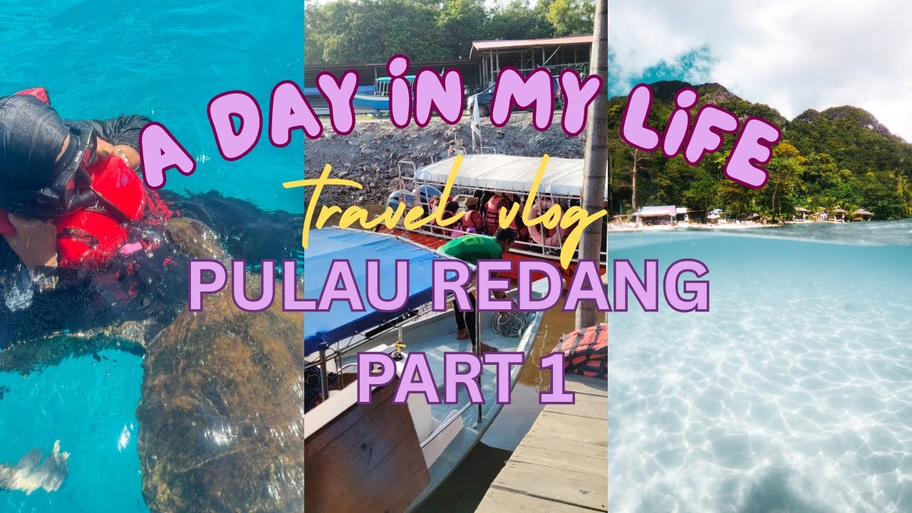 Let's Go To Pulau Redang Part 1 