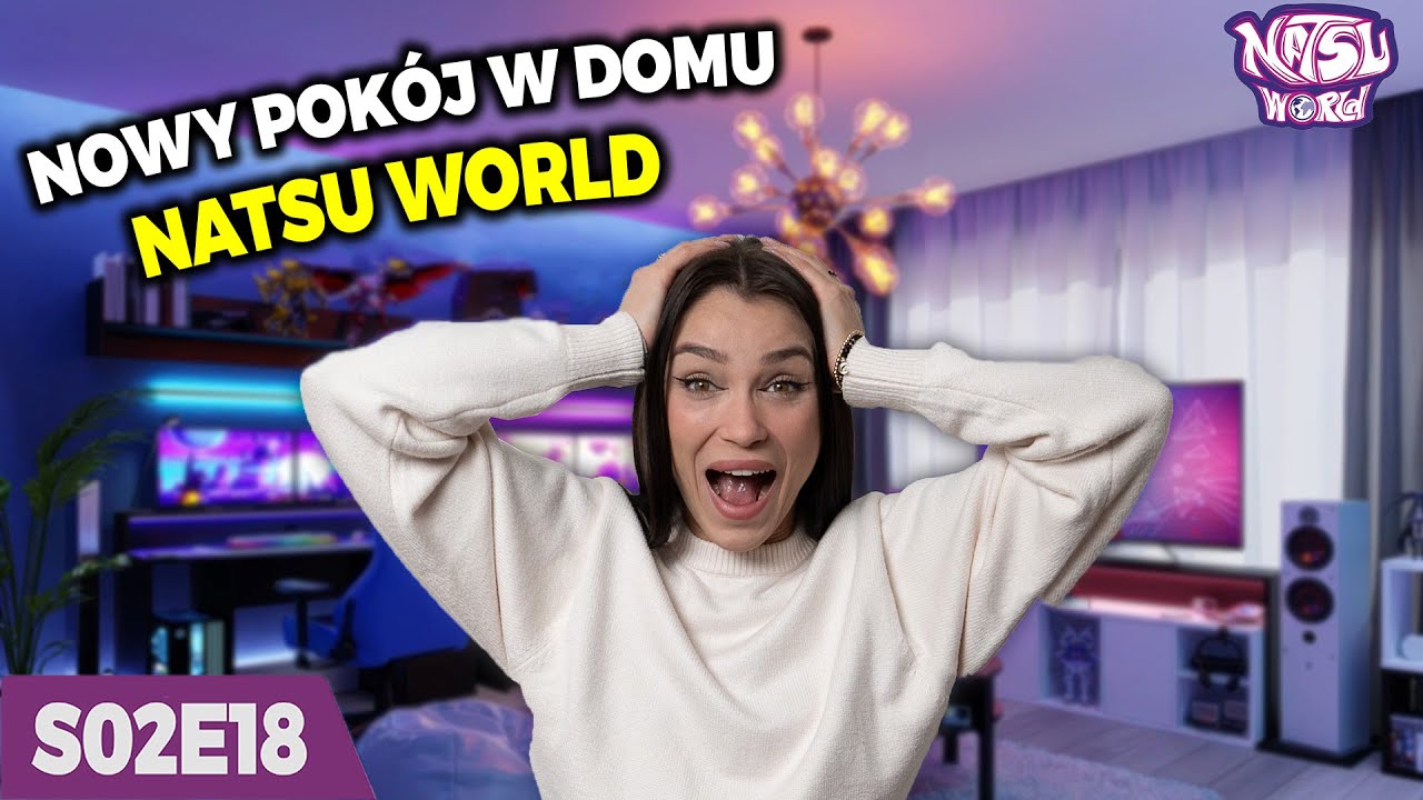 NOWY POKÓJ W DOMU NATSU WORLD