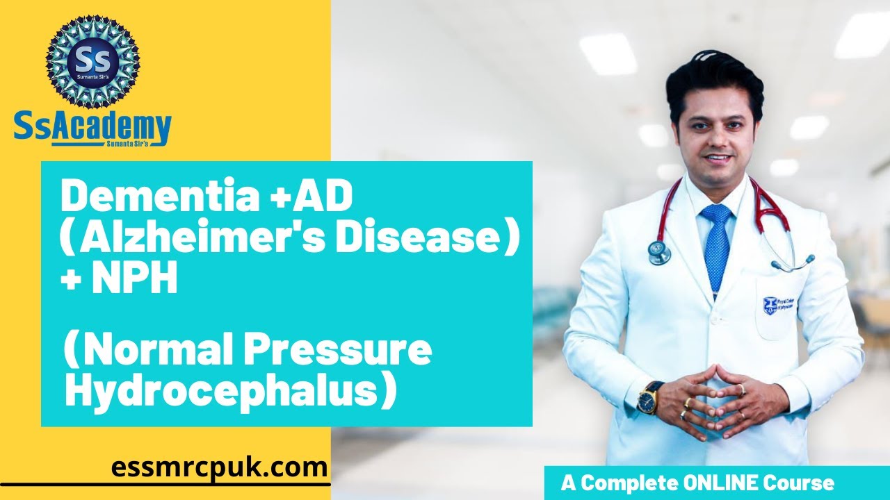 MRCP-UK Part-1 | Dementia + AD (Alzheimer's Disease) + NPH(Normal Pressure Hydrocephalus)