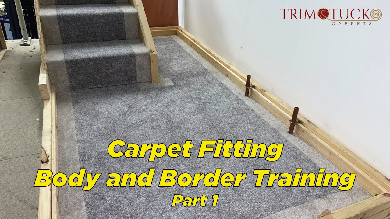 Carpet Fitting - Body and border part 1