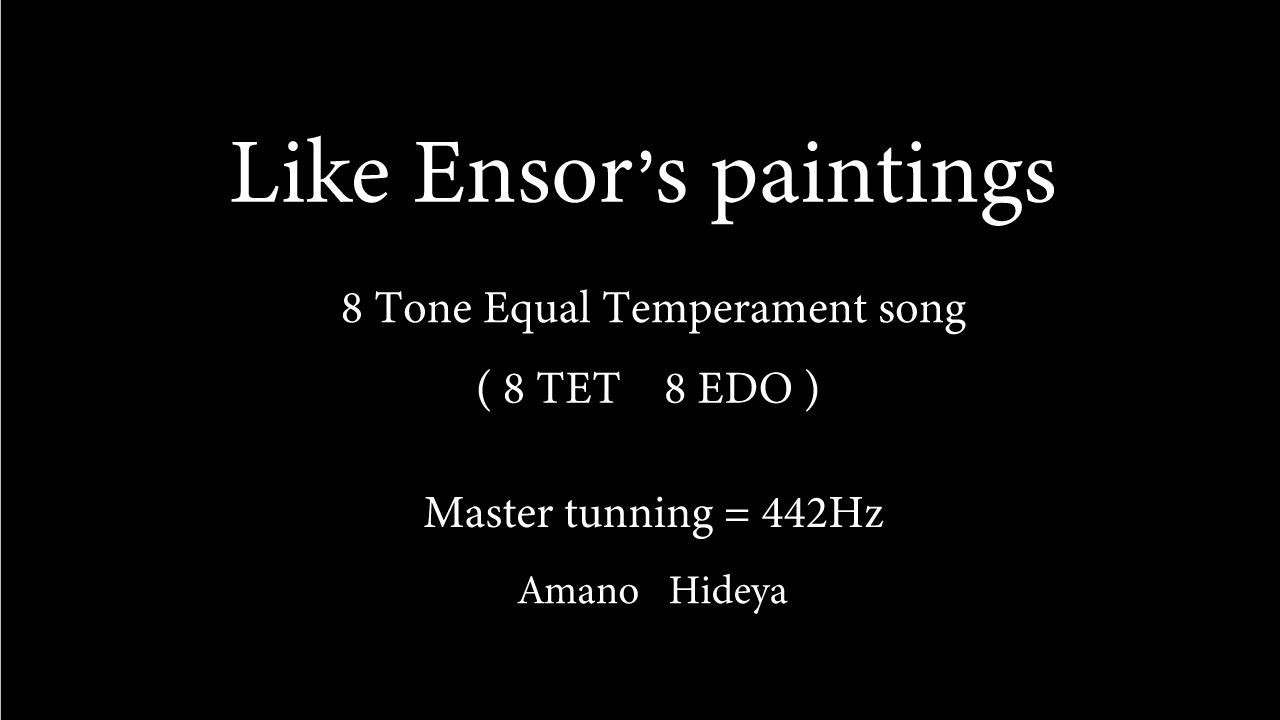 Like Ensor's paintings | 8 tone Equal temperament song 8TET 8EDO