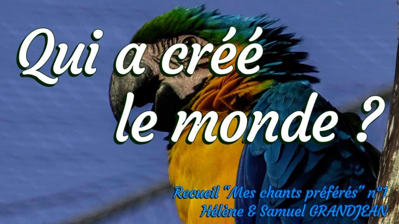 Qui a créé le monde ?